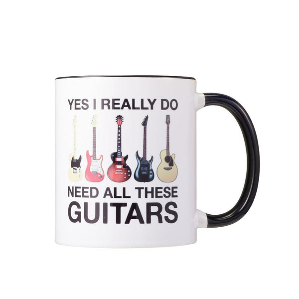 YES I REALLY DO NEED ALL THESE GUITARS Ceramic Coffee Mug
