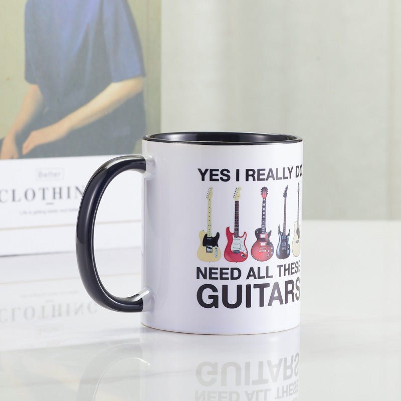 Yes I Really Do Need All These Guitars Ceramic Coffee Mug side view