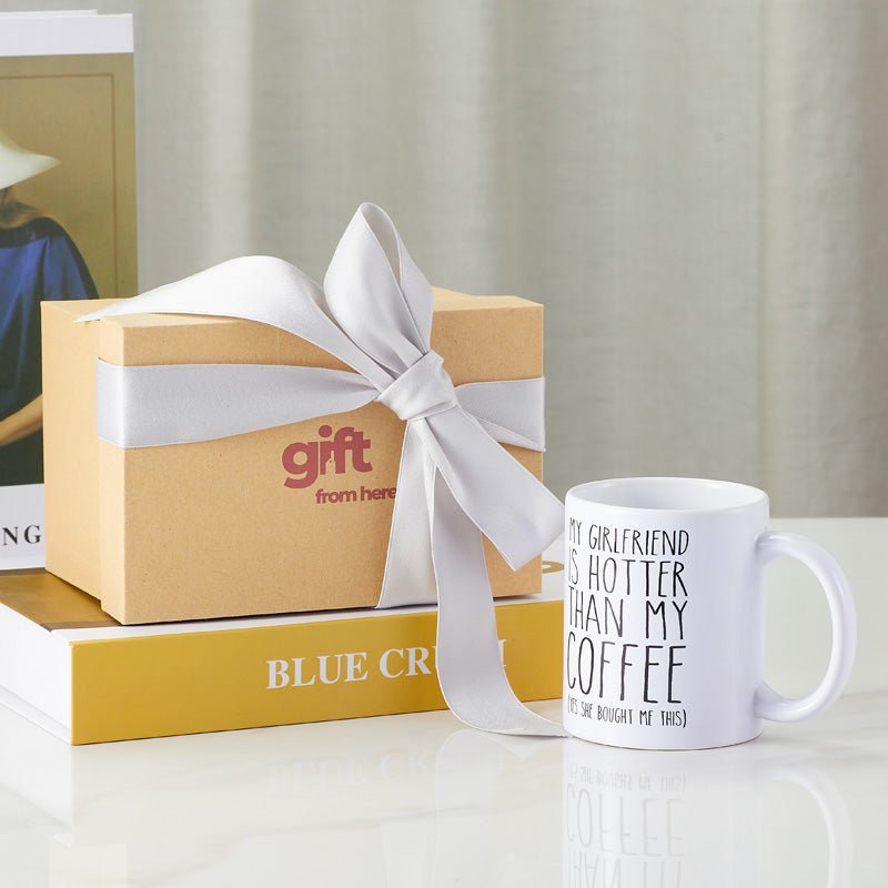 "My Girlfriend is Hotter Than My Coffee" Ceramic White Coffee Mug Gift Set
